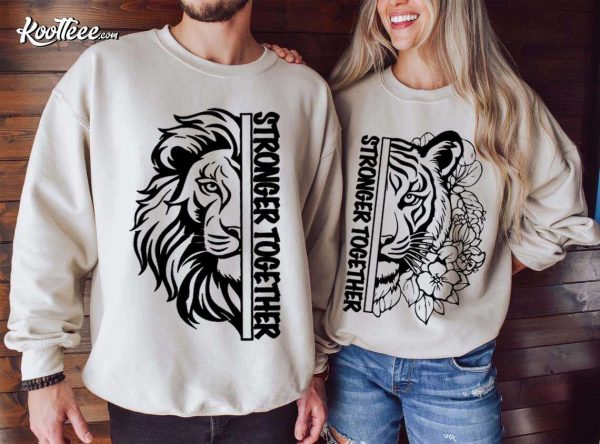 Stronger Together Lion Couples Shirts