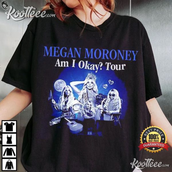 Megan Moroney Am I Okay Tour 2025 Gift T-Shirt