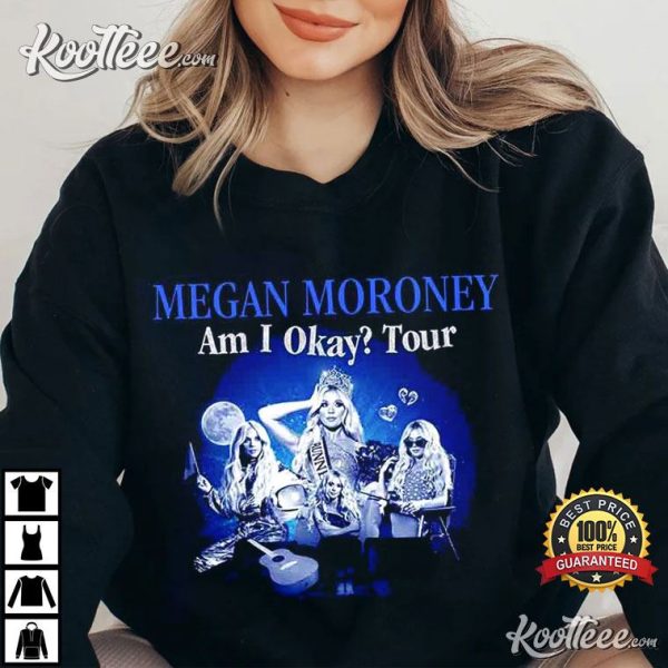 Megan Moroney Am I Okay Tour 2025 Gift T-Shirt