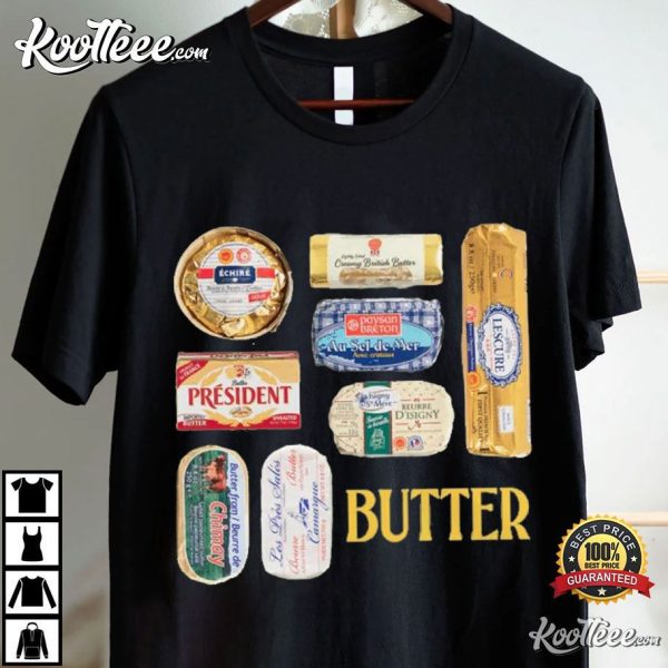 Butter Lover Gift Foodie T-Shirt