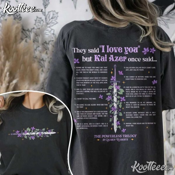 I Love You Kai Azer The Powerless Trilogy Valentine Gift T-Shirt