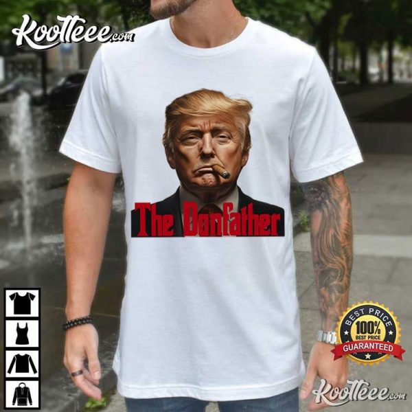 Trump The Donfather Godfather Funny T-Shirt