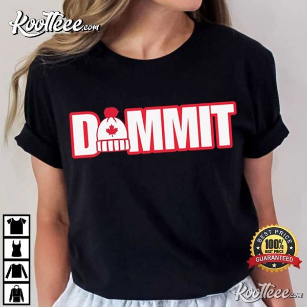 Canadian Dammit It Is Cold T-Shirt