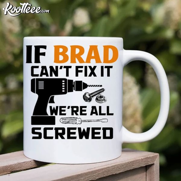 Mechanic If Custom Name Can’t Fix It We’re All Screwed Mug