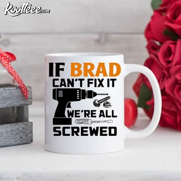 Mechanic If Custom Name Can’t Fix It We’re All Screwed Mug