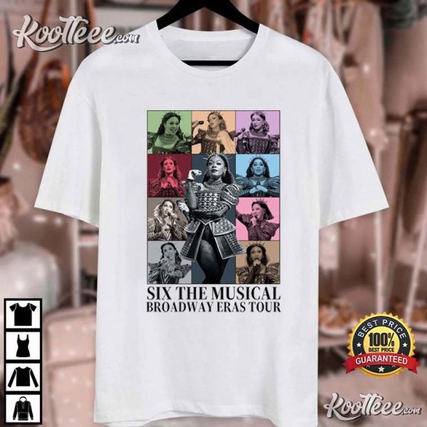 Six The Musical Broadway Eras Tour T-Shirt