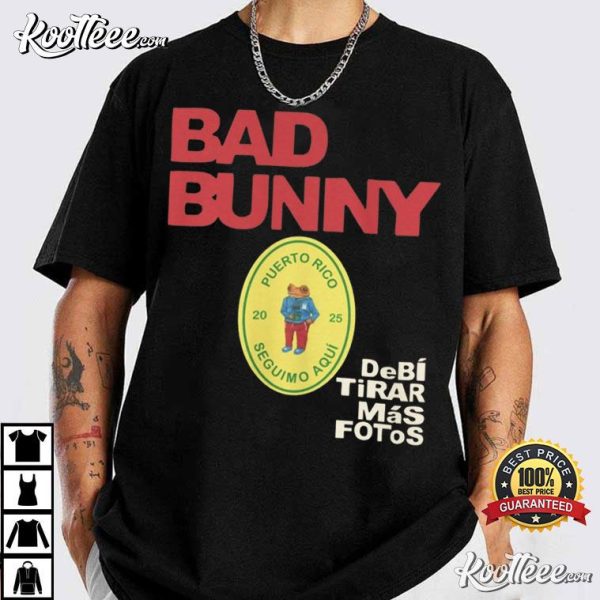 Bad Bunny Debi Tirar Mas Fotos T-Shirt