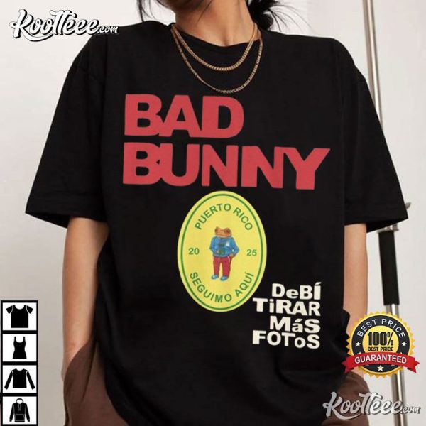 Bad Bunny Debi Tirar Mas Fotos T-Shirt