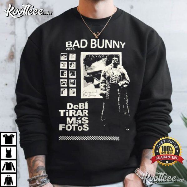 Bad Bunny Debi Tirar Mas Fotos Benito Merch T-Shirt