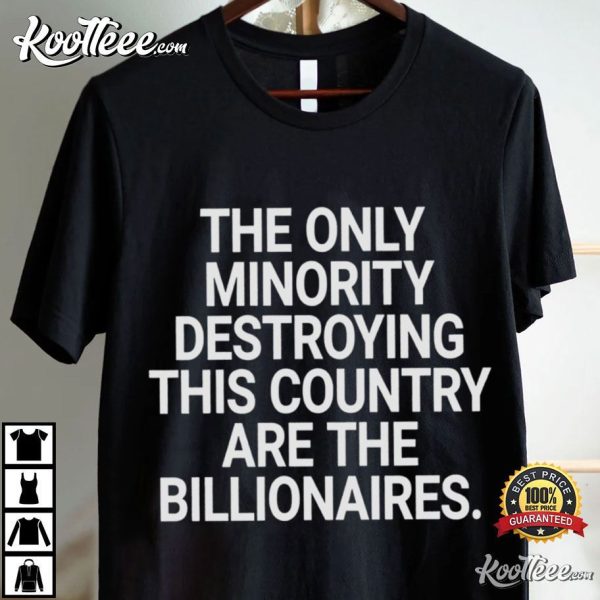 Political Activism Anti Billionaire Destroy Anti-Capitalist Leftist T-Shirt