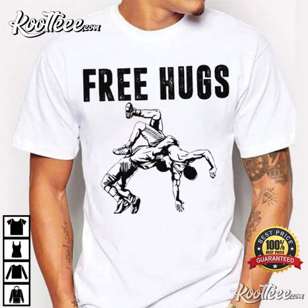 Wrestling Free Hugs Wrestler Gift T-Shirt