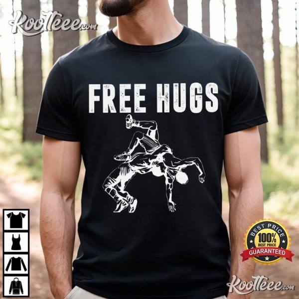 Wrestling Free Hugs Wrestler Gift T-Shirt