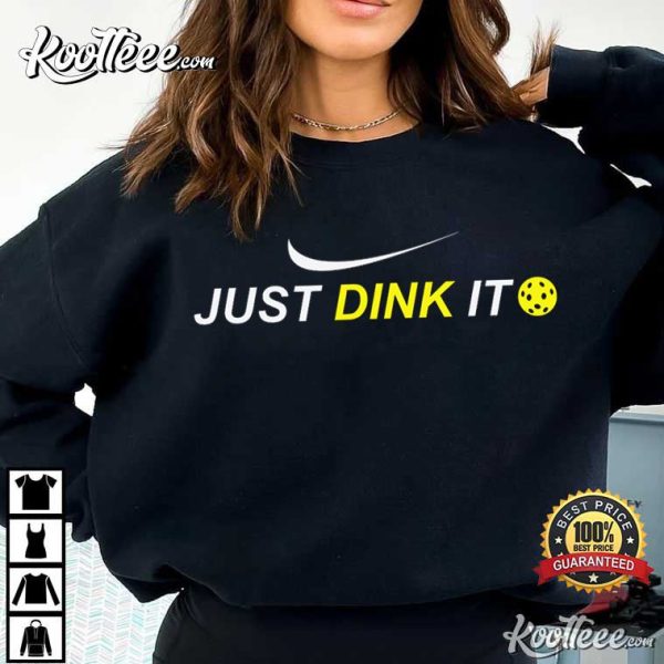 Just Dink It Pickleball Player T-Shirt