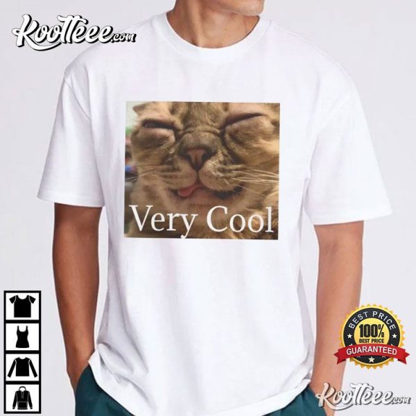 Funny Cat Meme Very Cool T-Shirt