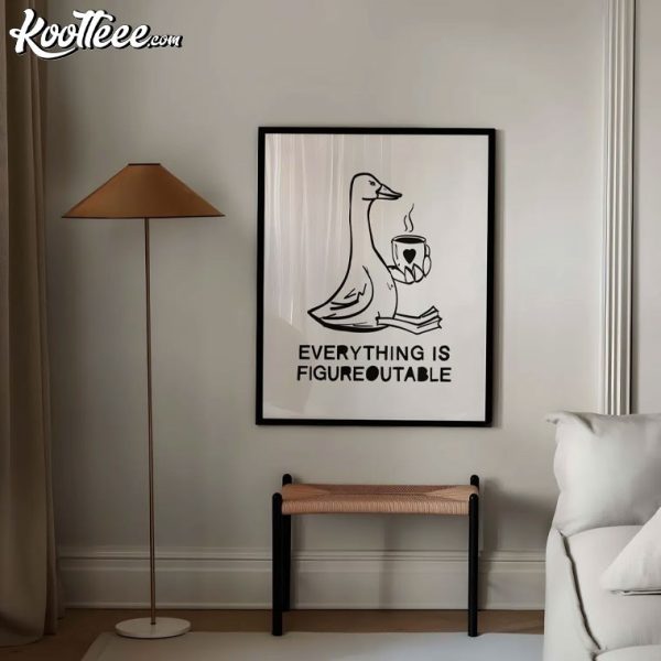 Everything Is Figureoutable Cute Duck Affirmation Motivational Poster