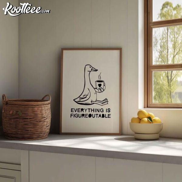 Everything Is Figureoutable Cute Duck Affirmation Motivational Poster