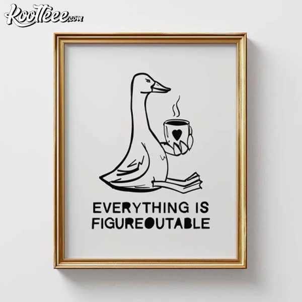 Everything Is Figureoutable Cute Duck Affirmation Motivational Poster