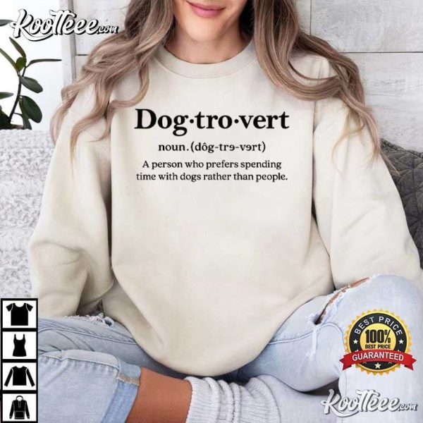 Dogtrovert Definition Funny Dog Lover Gift T-Shirt