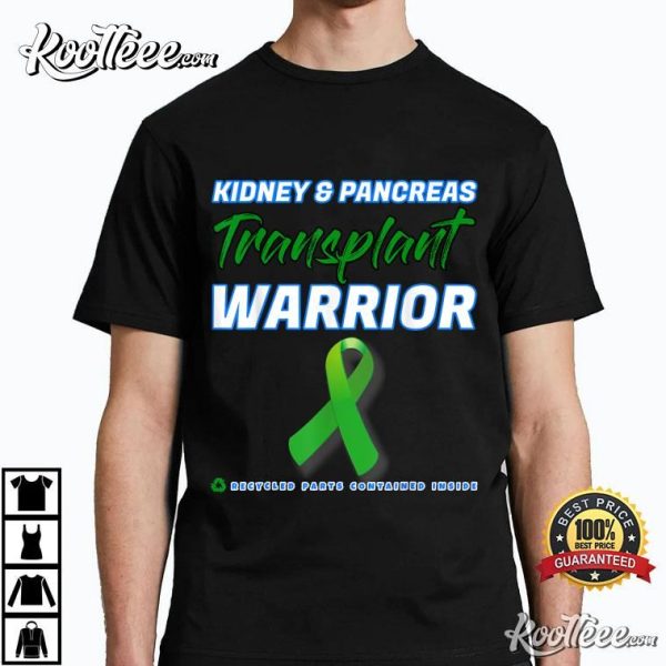 Kidney Pancreas Transplant Warrior Renal Disease Patient T-Shirt