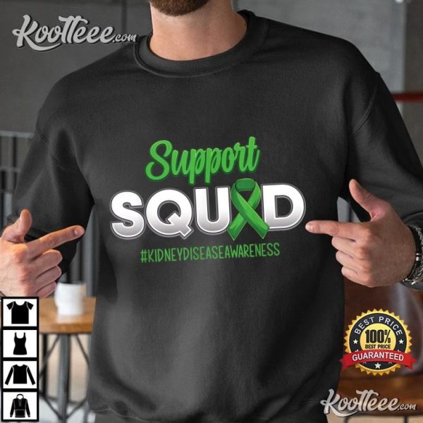 Kidney Disease Awareness Support Squad T-Shirt