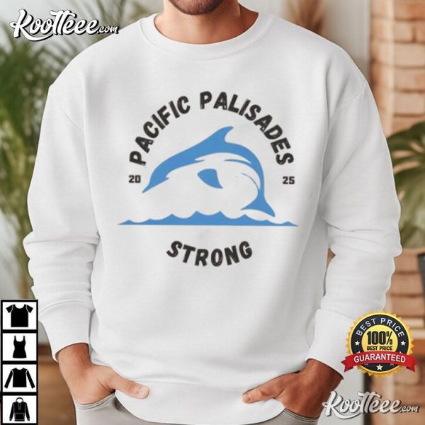 Pacific Palisades Strong 2025 California Wildfire Relief T-Shirt