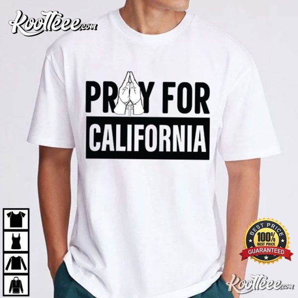 Pray For California LA Firefighter Support T-Shirt