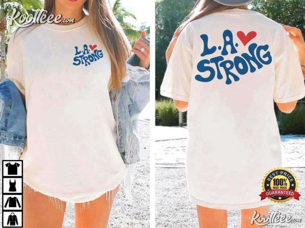 LA Strong California Fire Foundation T-Shirt