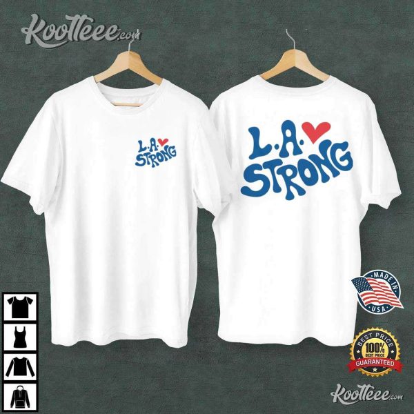 LA Strong California Fire Foundation T-Shirt