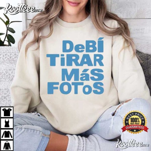 Debi Tirar Mas Fotos Bad Bunny Gift T-Shirt