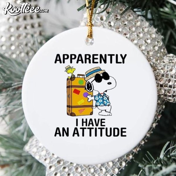 Snoopy Apparently I Have An Attitude Ornament