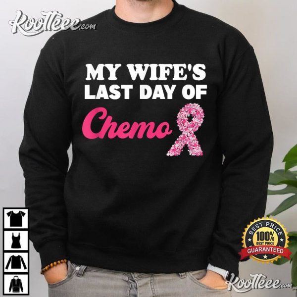 Proud Husband My Wife’s Last Day Of Chemo Cancer Survivor T-Shirt