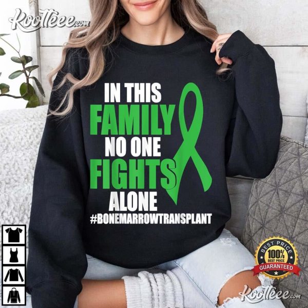 Bone Marrow Transplant Warrior Donation Green Ribbon T-Shirt