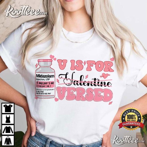 Nurse Pharmacist V Is For Versed Valentine’s Day T-Shirt