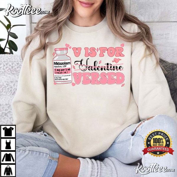 Nurse Pharmacist V Is For Versed Valentine’s Day T-Shirt