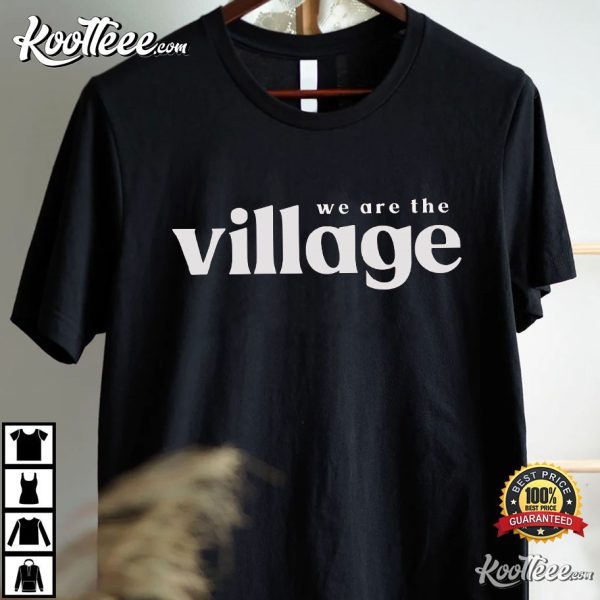 We Are The Village Sanders Family Foster Care T-Shirt