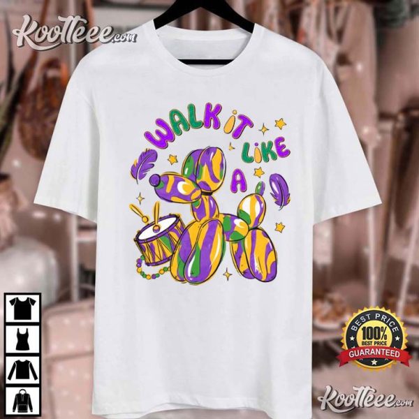 Mardi Gras Walk It Like A Dog T-Shirt