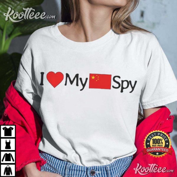 I Love My Chinese Spy TikTok Ban T-Shirt