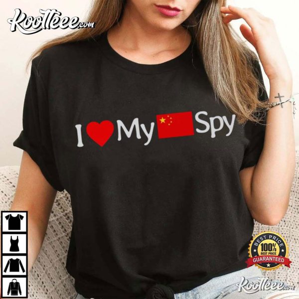 I Love My Chinese Spy TikTok Ban T-Shirt