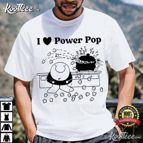 I Love Power Pop T-Shirt