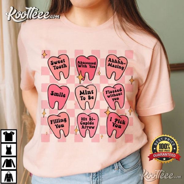 Dental Valentine’s Day Tooth Funny Dentist T-Shirt