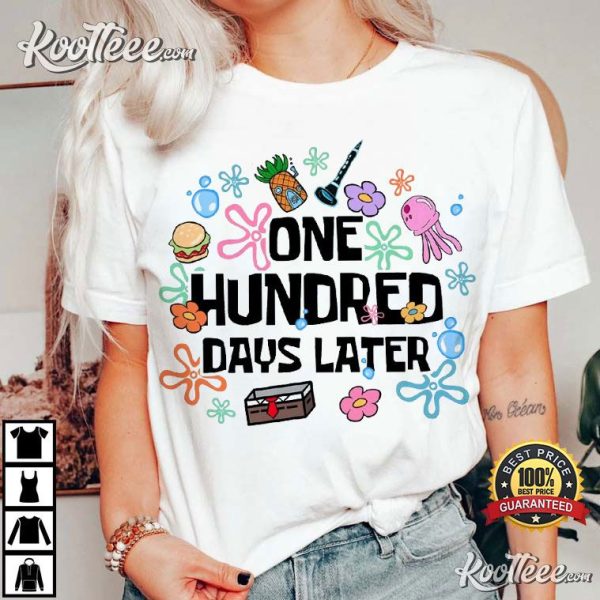 One Hundred Days Later 100 Days Of School Gift For Teacher T-Shirt