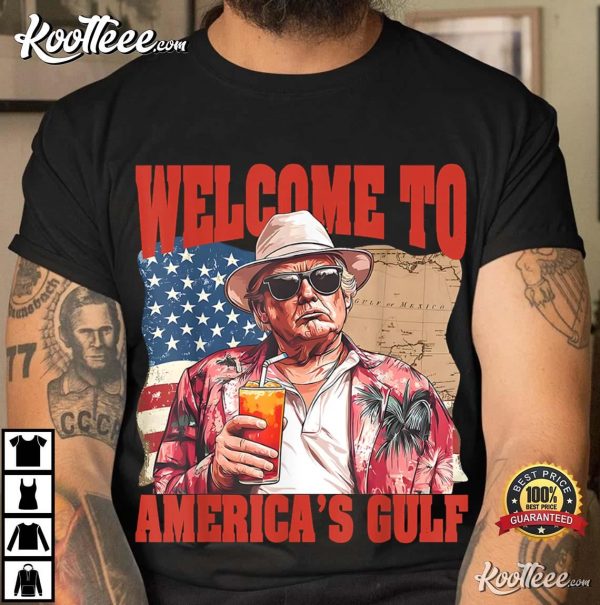 President Trump Welcome To America’s Gulf Mexico T-Shirt