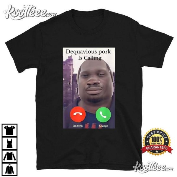 Daquavious Pork Is Calling Meme John Pork T-Shirt