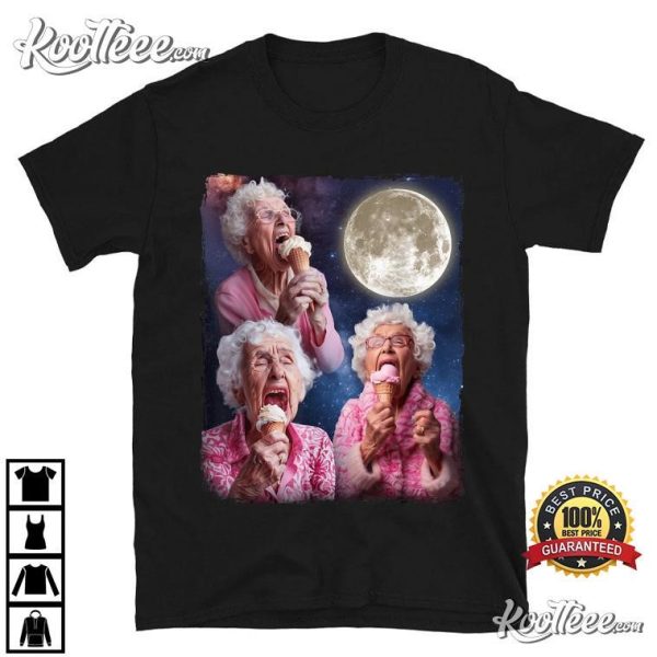 Three Grandma Howling Moon Licking Ice Cream T-Shirt