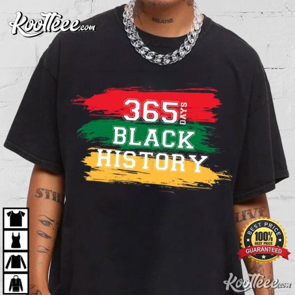 365 Days Black History African American Cultural T-Shirt