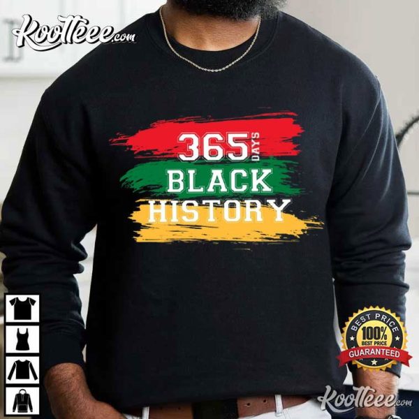 365 Days Black History African American Cultural T-Shirt