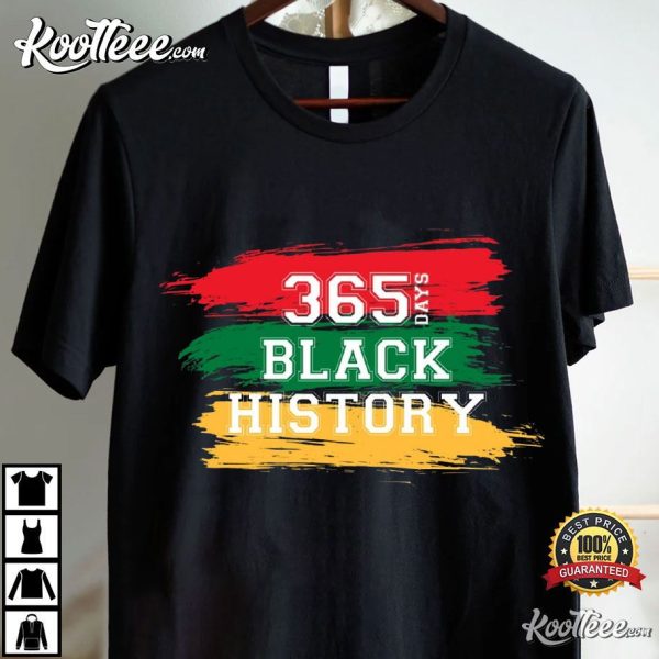 365 Days Black History African American Cultural T-Shirt