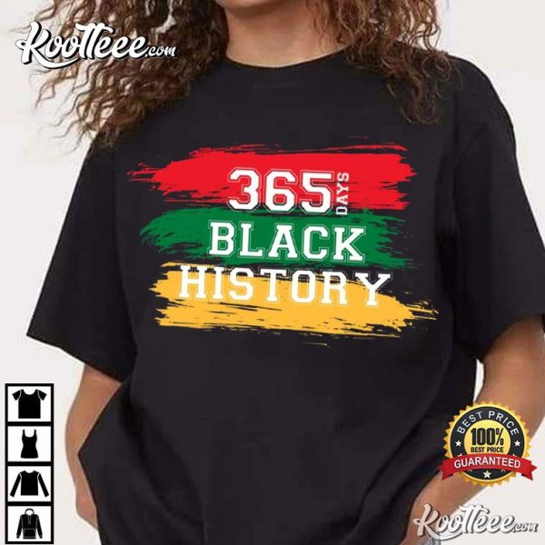 365 Days Black History African American Cultural T-Shirt