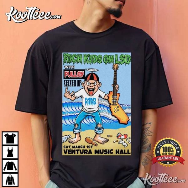 Rich Kids On LSD Ventura Music Hall CA Mar 1 2025 Poster T-Shirt