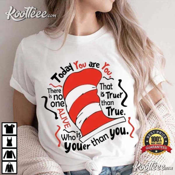 Dr Seuss The Cat In The Hat Today You Are You Teacher T-Shirt